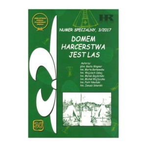 Domem harcerstwa jest las