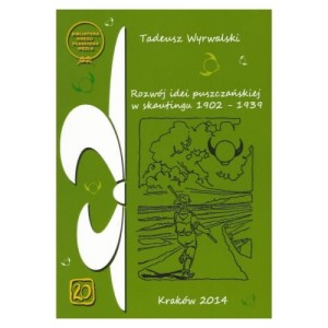 Rozwój idei puszczańskiej w skautingu 1902-1939
